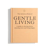 The Monocle Book of Gentle Living